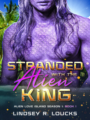 cover image of Stranded With the Alien King